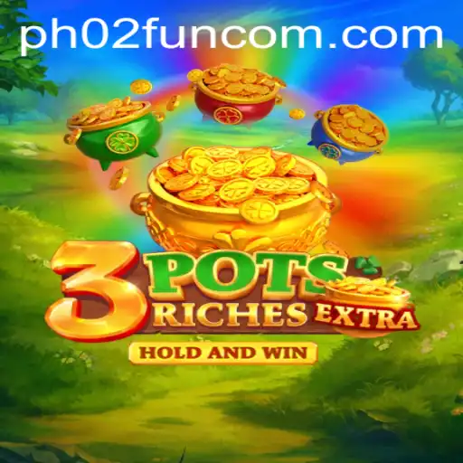 3potsExtra: A Thrilling New Adventure with PH02.FUN
