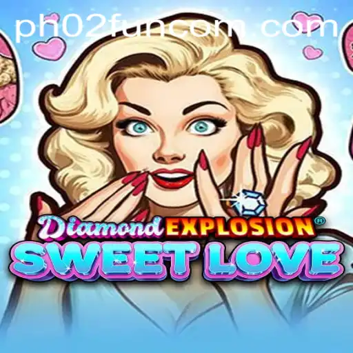 Unveiling DiamondExplosionSweetLove: A Thrilling Gaming Experience