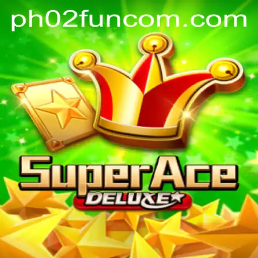 Exploring SuperAceDeluxe: A Gaming Adventure with PH02.FUN